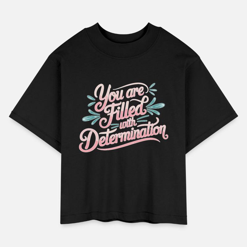 You Are Filled With Determination 27