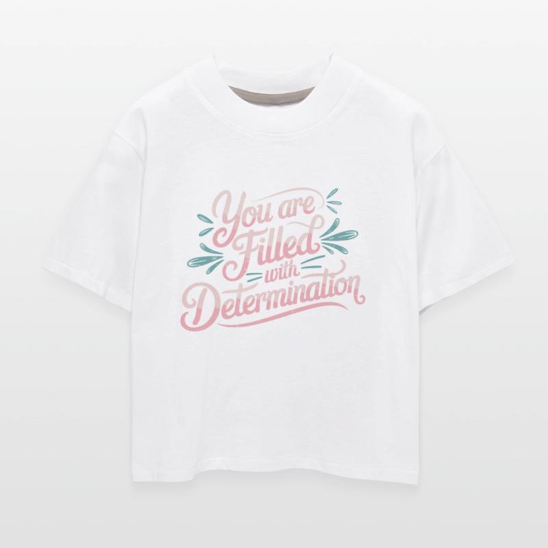 You Are Filled With Determination 27