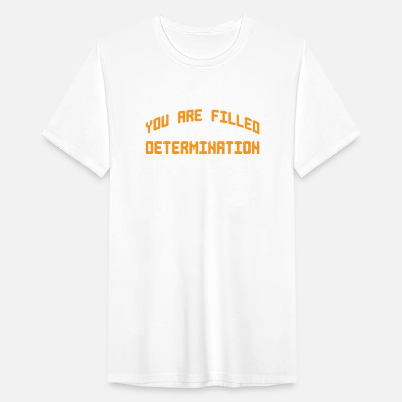You Are Filled With Determination 29