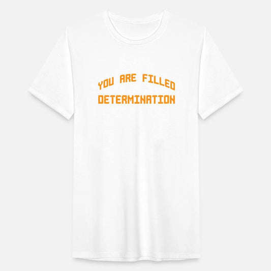 You Are Filled With Determination 29