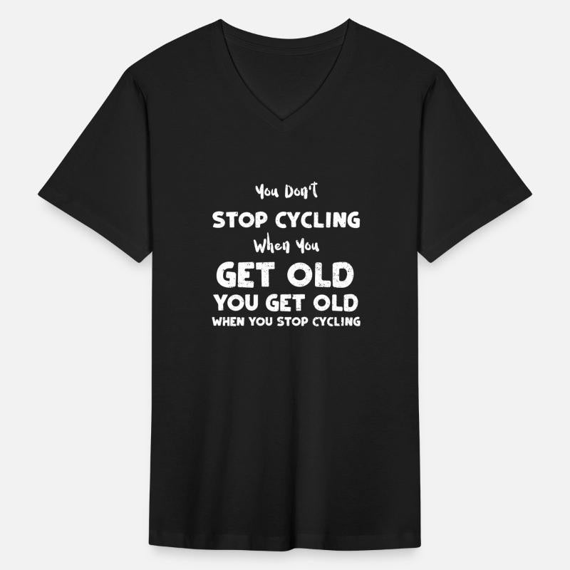 You Don't Stop Cycling When You...