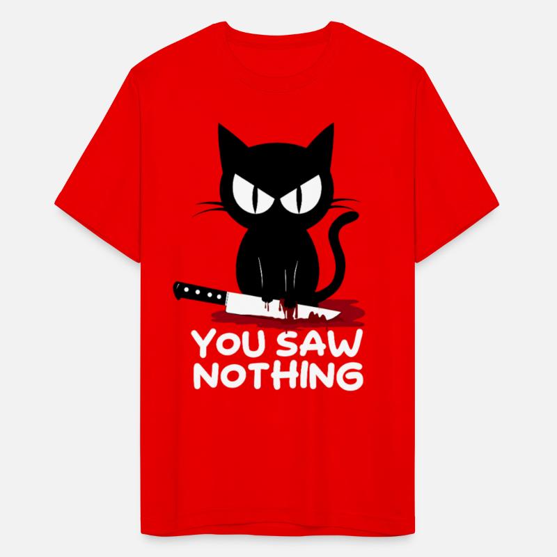 You Saw Nothing - Funny Sarcastic Killer Black Cat