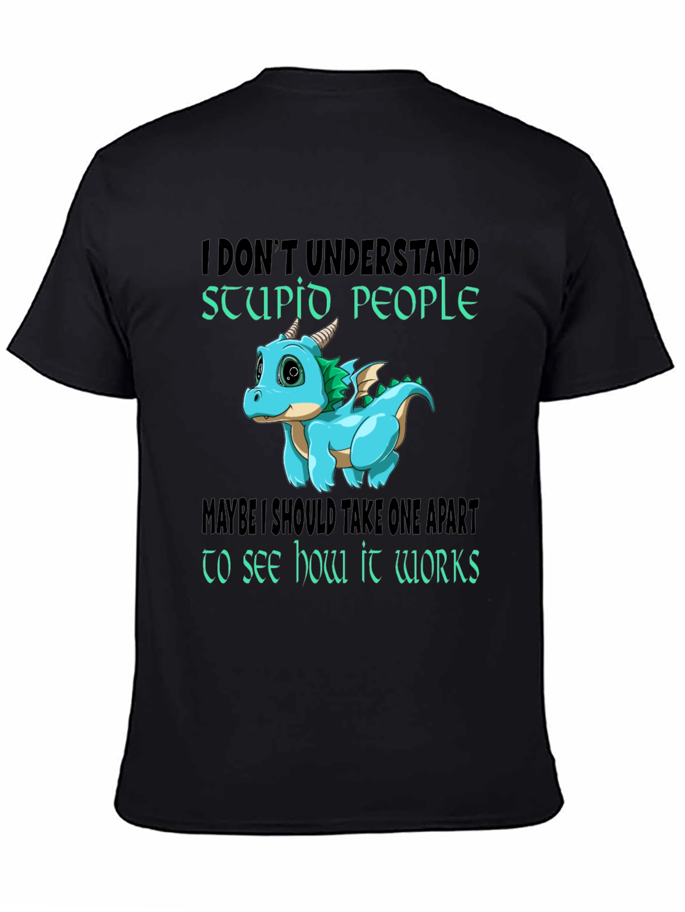 I Dont Understand Stupid People T-Shirt