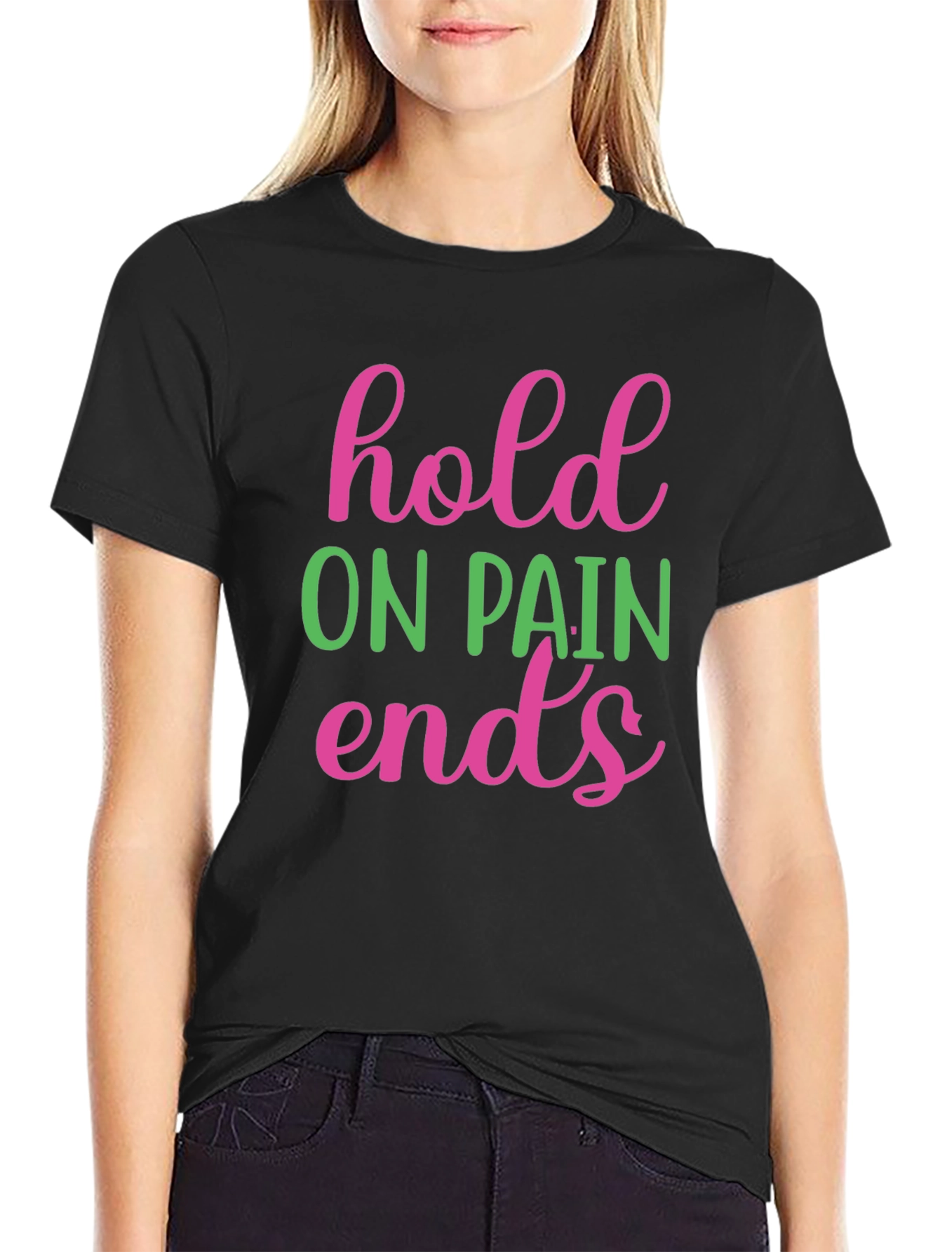 Hold On Pain Ends Graphic Tee