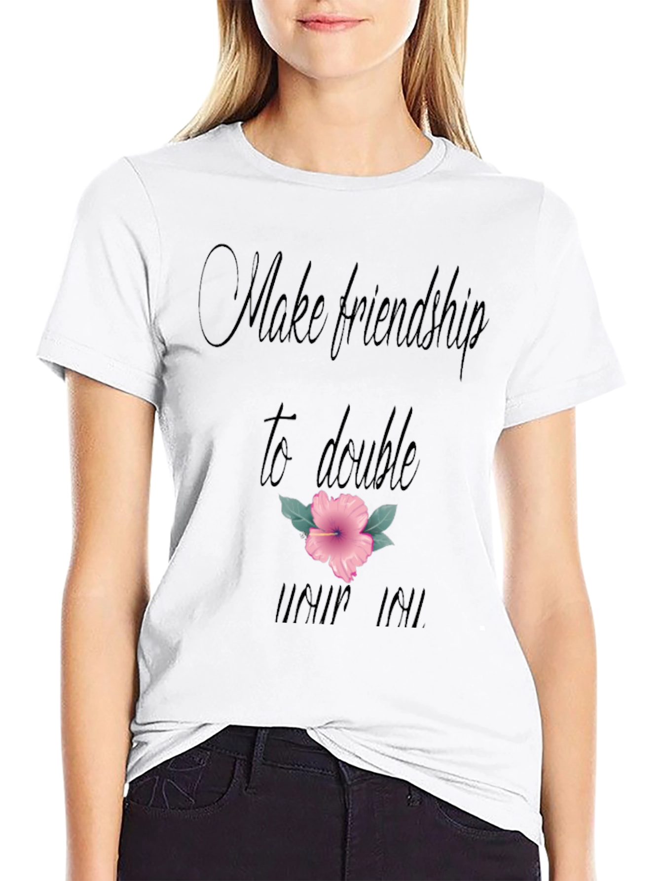Friendship T-Shirt: Make Friendship to Double Your Joy!