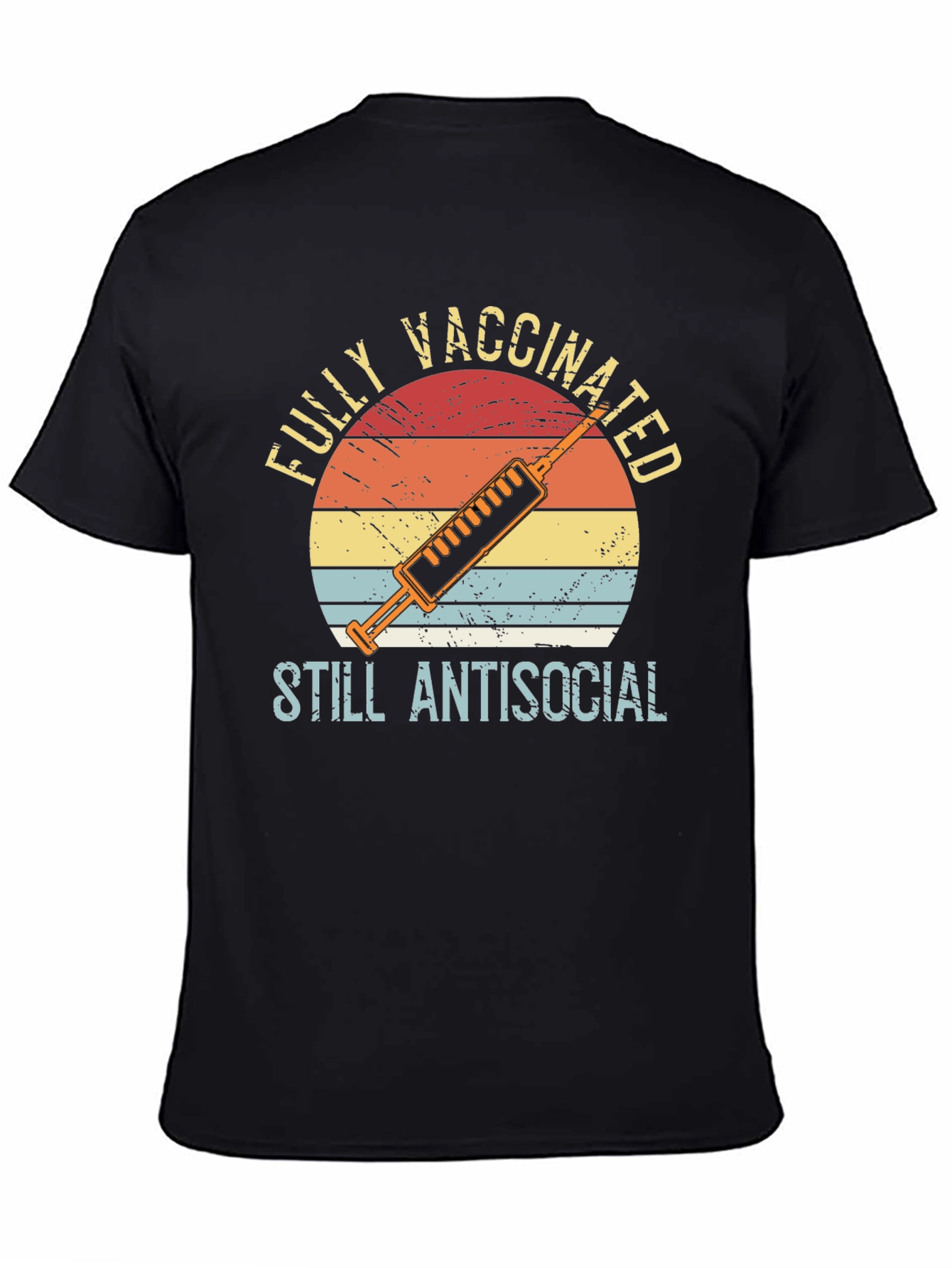 Fully Vaccinated Still Antisocial T-Shirt