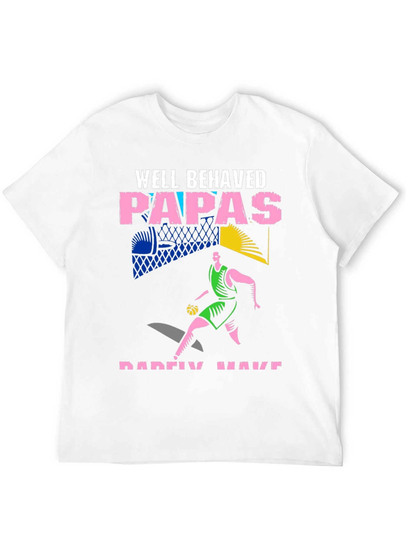 Well Behaved Papas Basketball Graphic T-Shirt