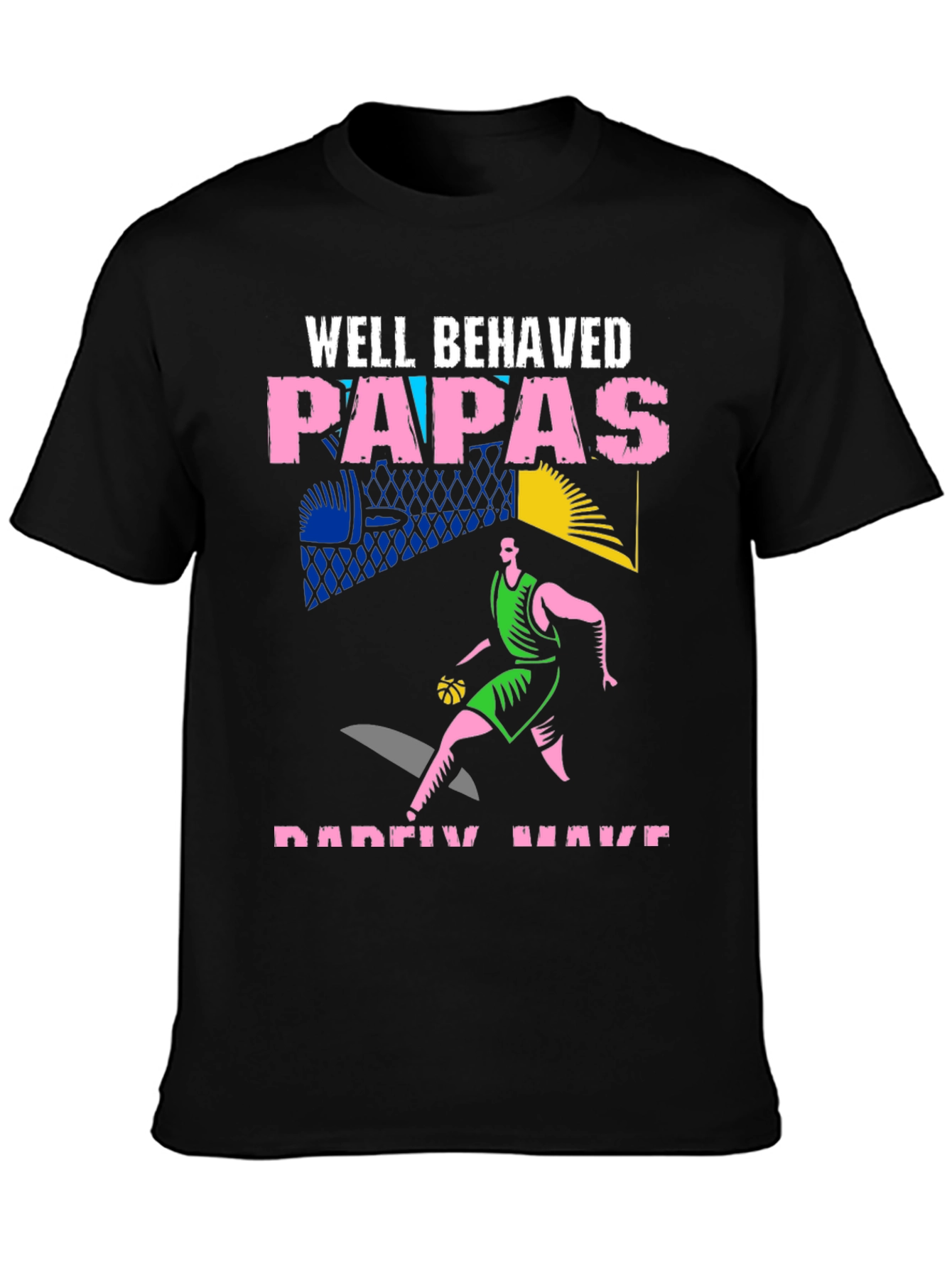 Well Behaved Papas Basketball Graphic T-Shirt