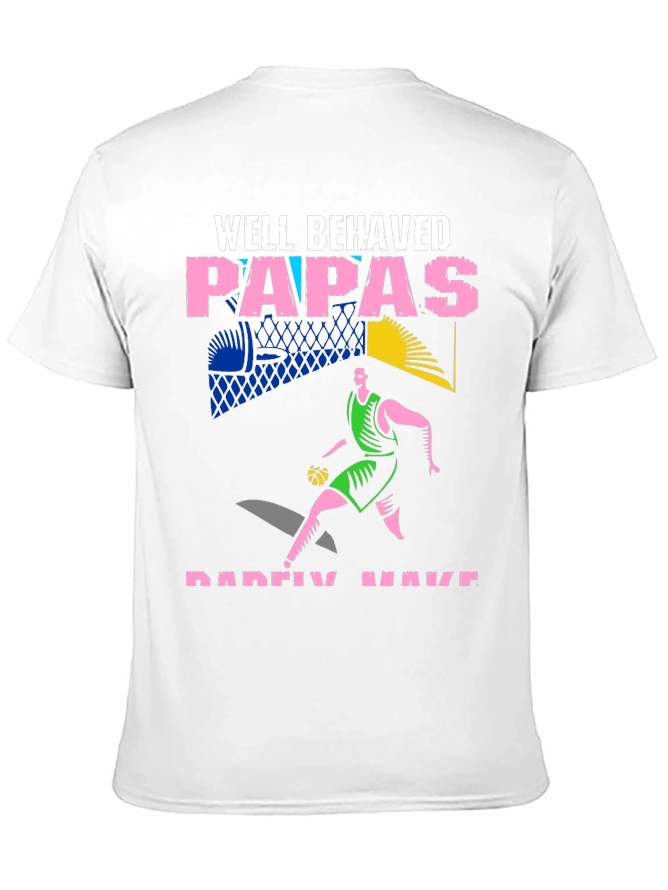 Well Behaved Papas Basketball Graphic T-Shirt