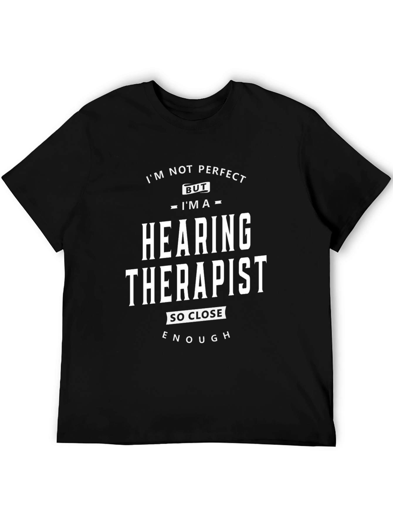 Hearing Therapist T-Shirt - Funny Profession Tee